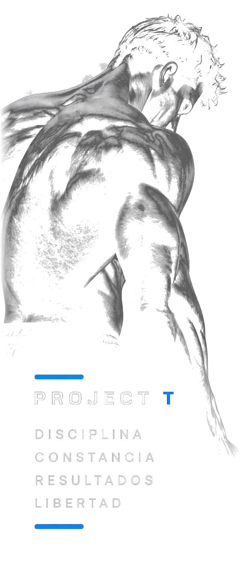 PROJECT T · Disciplina, constancia, resultados y libertad